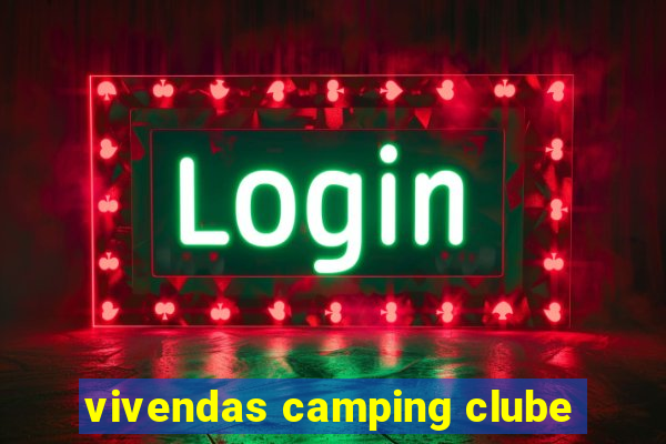 vivendas camping clube